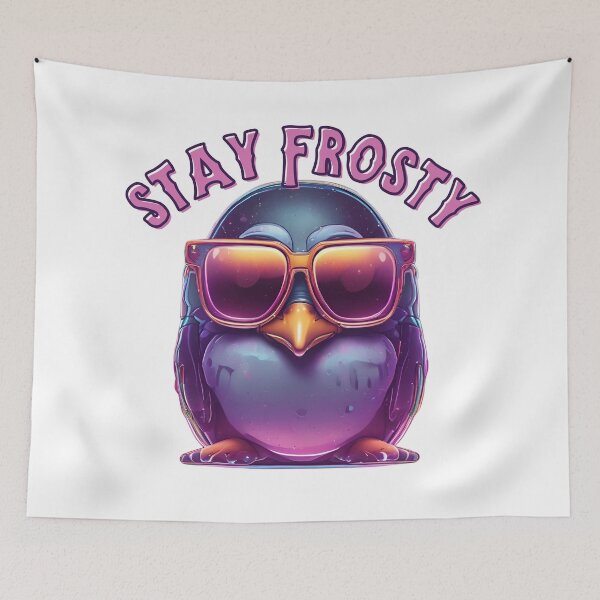 Item preview, Cool Penguin Says Stay Frosty designed and sold by pUNKnown.