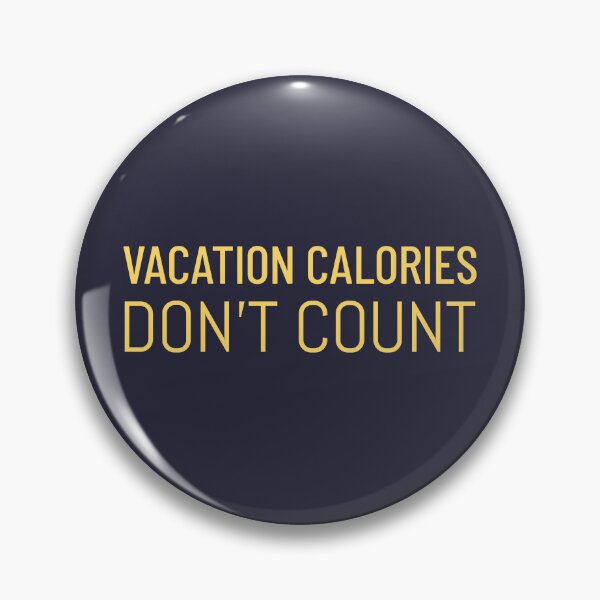 Item preview, LAS CALORÍAS DE LAS VACACIONES NO CUENTAN LOS VIAJES designed and sold by timghosh.