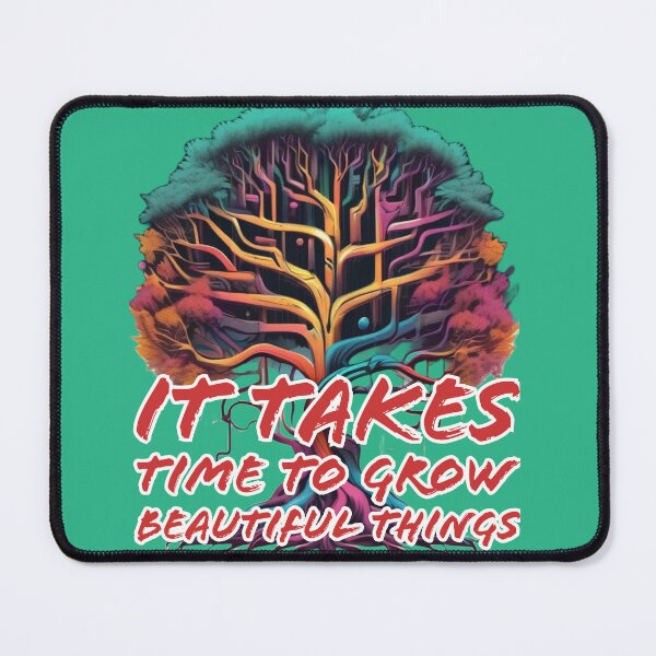 Item preview, It Takes Time To Grow Beautiful Things designed and sold by DesignPrePress.