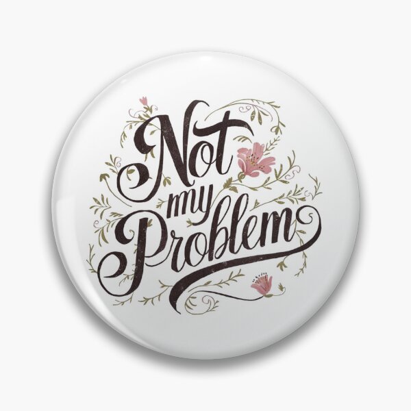Artikelvorschau, Not My Problem Floral Retro Vintage entworfen und verkauft von nbg2012.
