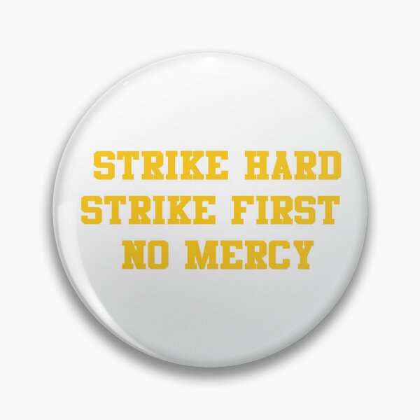 Item preview, Strike Hard, Strike First, No Mercy designed and sold by CoyoTee Apparel.
