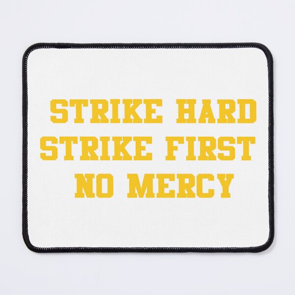 Item preview, Strike Hard, Strike First, No Mercy designed and sold by CoyoTee Apparel.