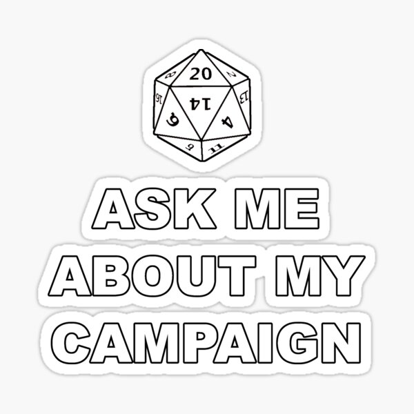 Item preview, D20 Ask Me About My Campaign designed and sold by ZepoPublishing.