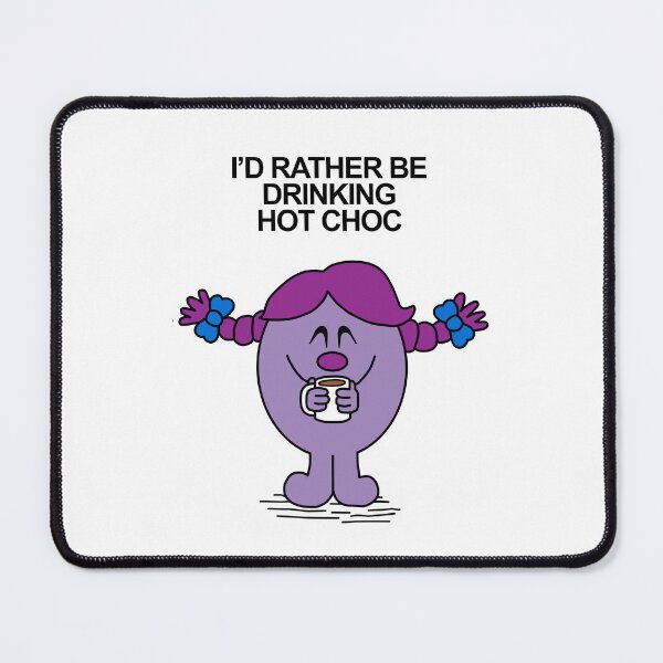 Item preview, Little Miss Id rather be drinking hot choc hot chocolate designed and sold by Scat the cat.