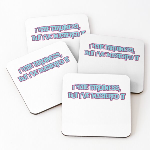 Item preview, I hate tardiness, but I’ve mastered it designed and sold by AngelArtss.