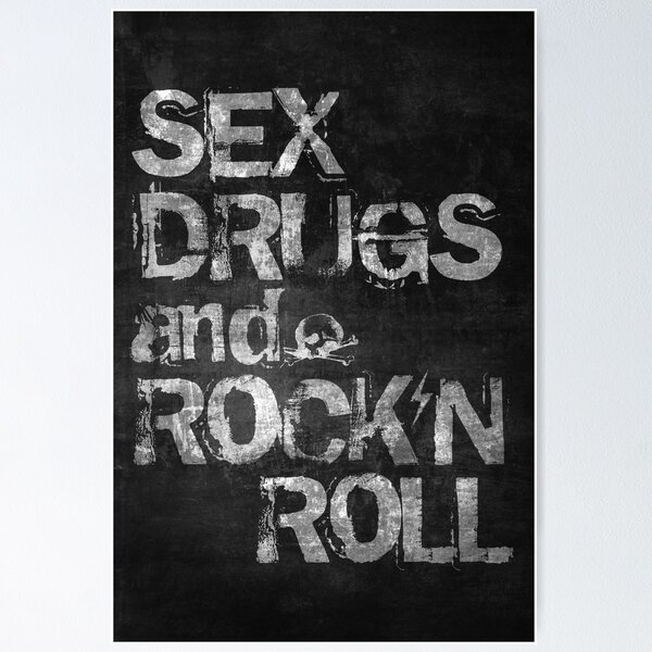Sex Drugs And Rock N Roll Posters for Sale | Redbubble