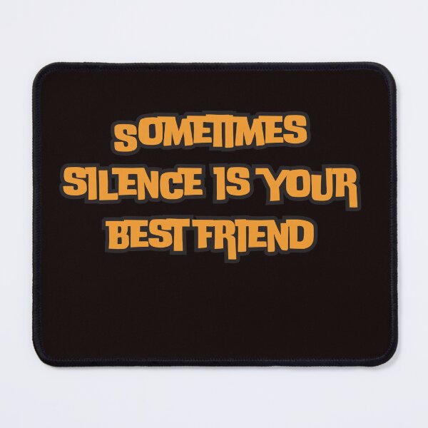 Item preview, Sometimes silence is your best friend designed and sold by AngelArtss.