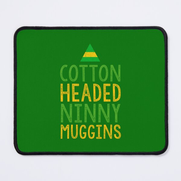 Item preview, Cotton Headed Ninny Muggins designed and sold by TheHappyHeretic.