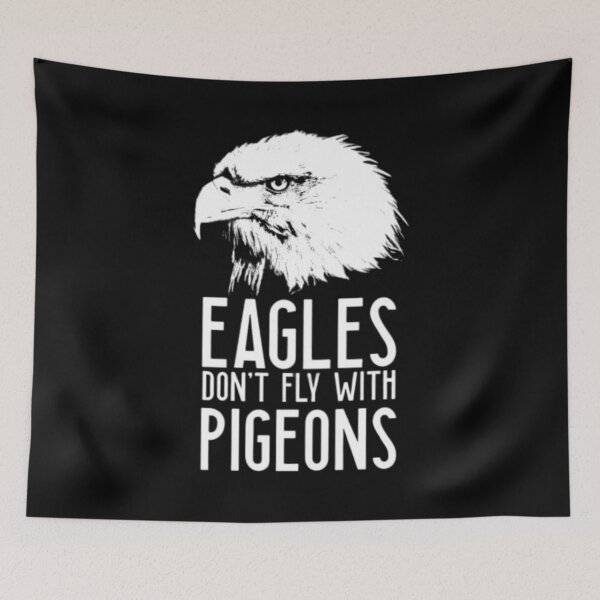 Item preview, Eagles don't fly with pigeons designed and sold by 123ks.