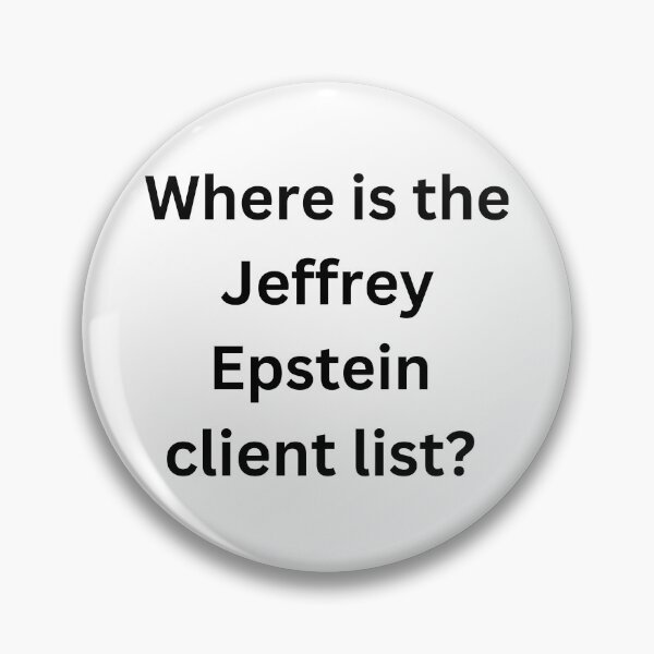 Item preview, Where is the Jeffrey Epstein Client List? designed and sold by Mel Siva.