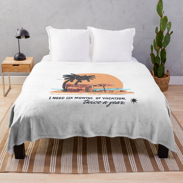 Item preview, I Need Six Months of Vacation, Twice a Year. designed and sold by musthavewords.
