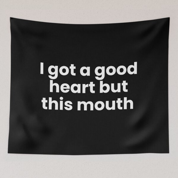 Item preview, i got a good heart but this mouth designed and sold by art-and-sticker.