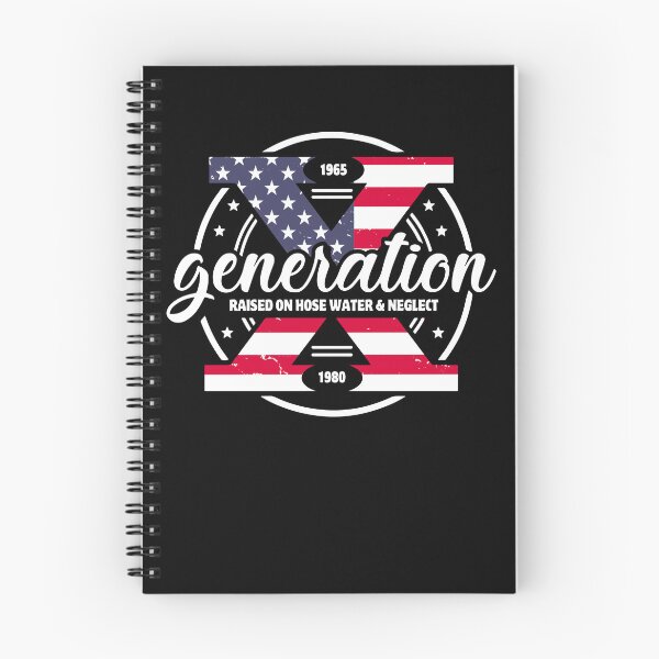 Item preview, Generation X Raised On Hose Water And Neglect Gen X Gear designed and sold by DynamicDesign.