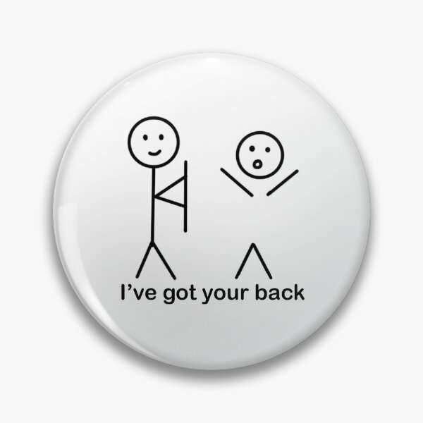 Item preview, I have got your back funny meme  designed and sold by xoxodesignsxoxo.