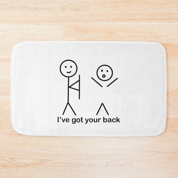 Item preview, I have got your back funny meme  designed and sold by xoxodesignsxoxo.