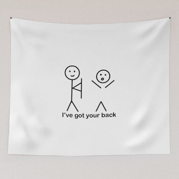 Item preview, I have got your back funny meme  designed and sold by xoxodesignsxoxo.