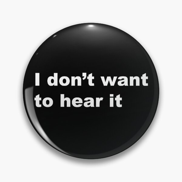 Item preview, I don't want to hear it designed and sold by gossalex.