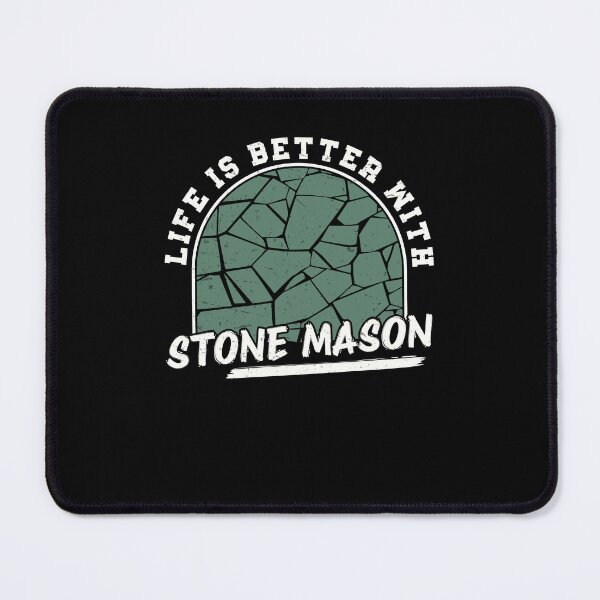 Item preview, Life Is Better With A Stone Mason Stonemasonry Stonecrafters designed and sold by StrongShirts.