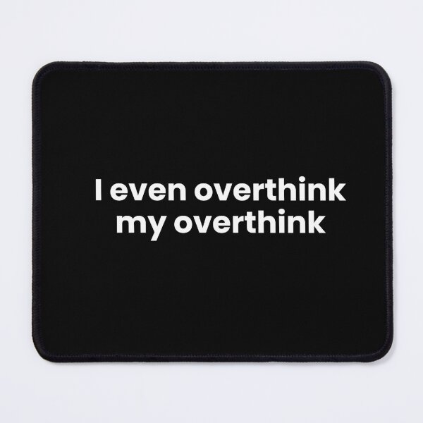 Item preview, i even overthink, my overthink designed and sold by art-and-sticker.