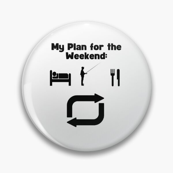 Item preview, My plan for the weekend: sleep, fish, eat designed and sold by Amzg-Designs.