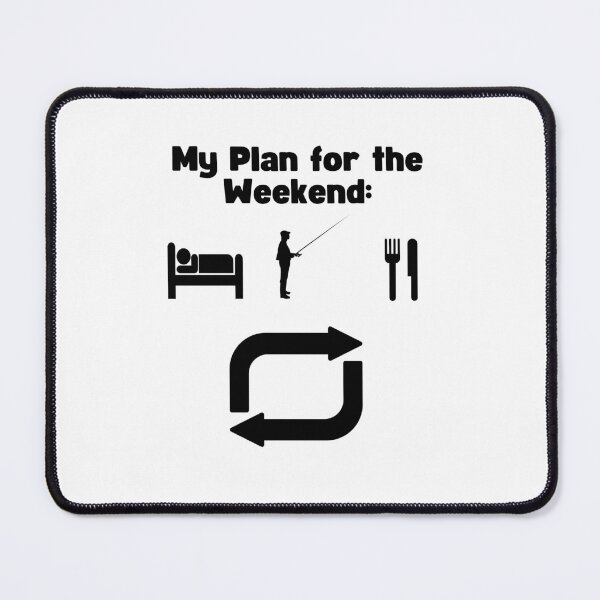 Item preview, My plan for the weekend: sleep, fish, eat designed and sold by Amzg-Designs.