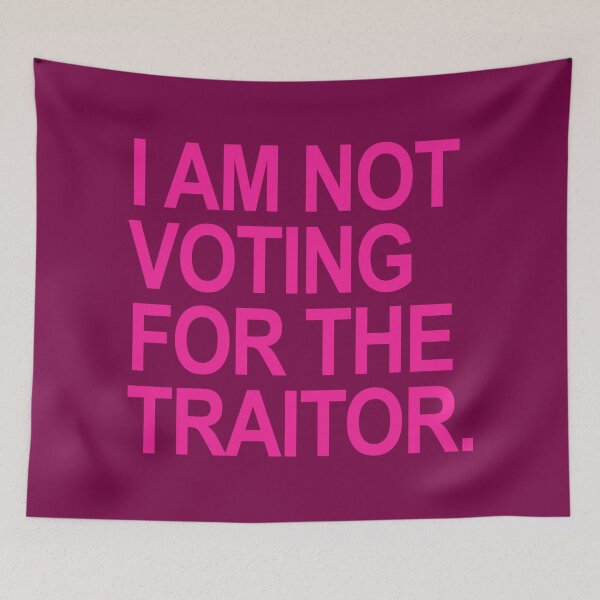 Item preview, I am not voting for the traitor (hot pink) designed and sold by Thelittlelord.
