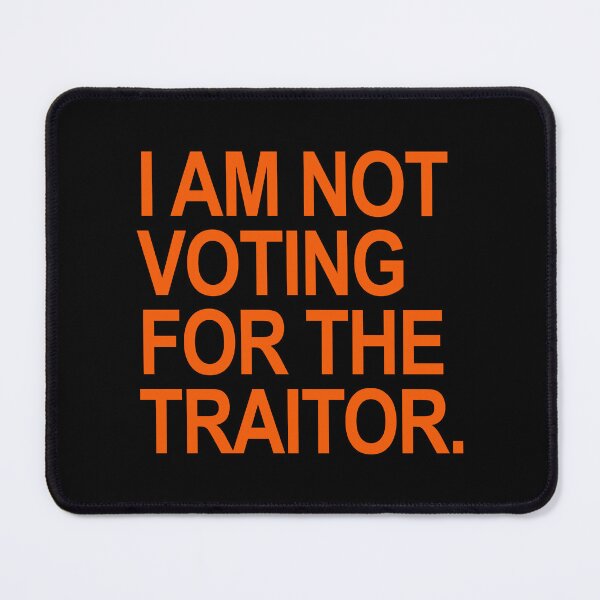 Item preview, I am not voting for the traitor (prison orange) designed and sold by Thelittlelord.