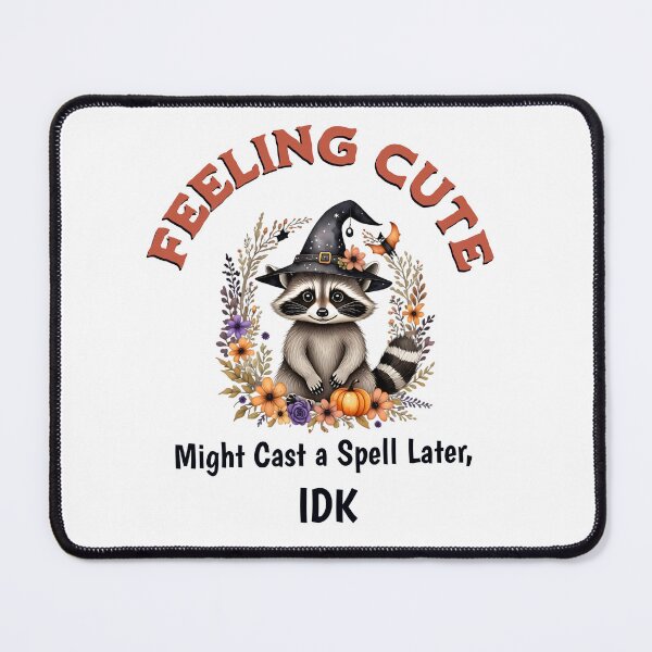 Item preview, Feeling Cute Might Cast a spell later Funny Raccoon Witch,  Funny Halloween Design designed and sold by CrazyInk23.