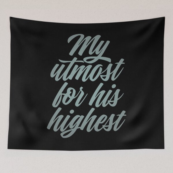 Item preview, My utmost for his highest. v.3 designed and sold by x1brett.