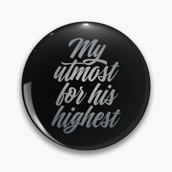 Item preview, My utmost for his highest. v.4 designed and sold by x1brett.