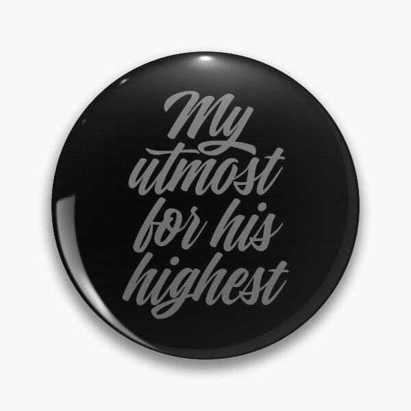 Item preview, My utmost for his highest. v.5 designed and sold by x1brett.