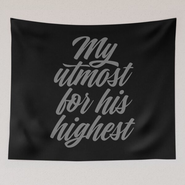 Item preview, My utmost for his highest. v.5 designed and sold by x1brett.