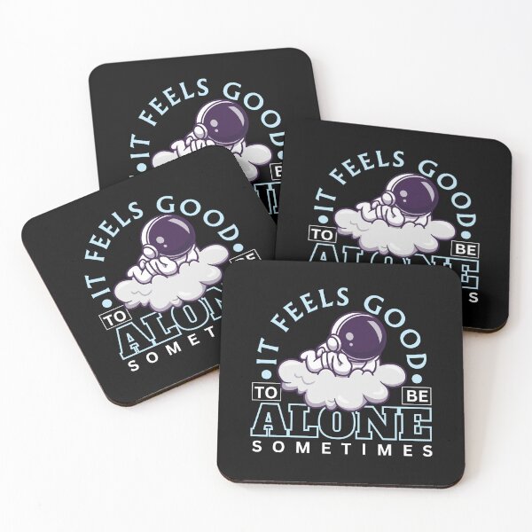 Item preview, It feels good to be alone sometimes designed and sold by Peerless-Prime.