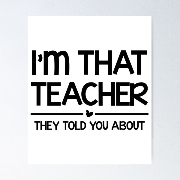 Item preview, I'm That Teacher They Told You About Funny Back To School designed and sold by OttersArt.