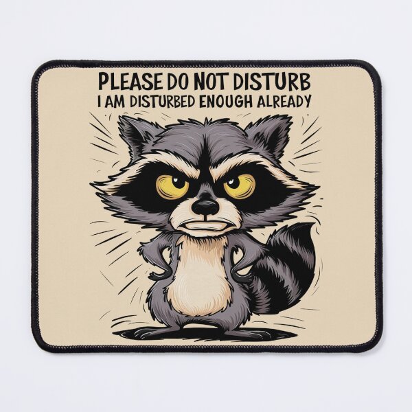 Item preview, PLEASE DO NOT DISTURB I AM DISTURBED ENOUGH ALREADY' designed and sold by khufra1.
