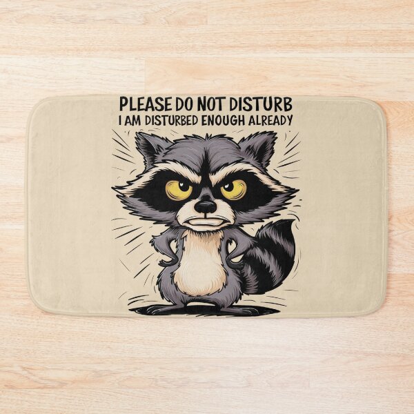 Item preview, PLEASE DO NOT DISTURB I AM DISTURBED ENOUGH ALREADY' designed and sold by khufra1.