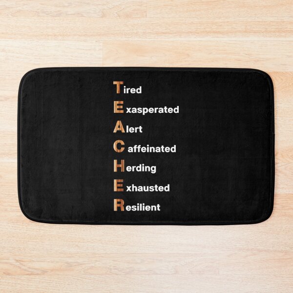 Item preview, Teacher "T- Tired E - Exasperated A - Alert C - Caffeinated H - Herding E - Exhausted R - Resilient" Graphic design designed and sold by PrintChics.