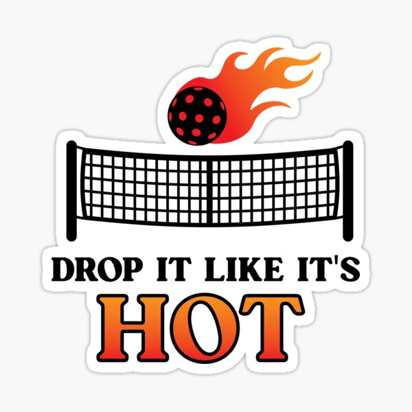 Item preview, Drop It Like It's Hot || Pickleball (Version 1)  designed and sold by CarsonjPB.
