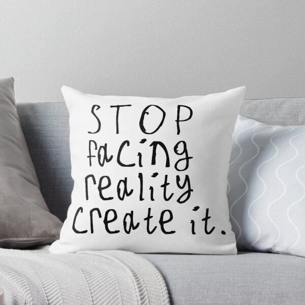 Item preview, Stop Facing Reality Create It designed and sold by kinpirks.