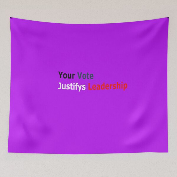 Item preview, Your Vote Justifys Leadership designed and sold by annenambiro.