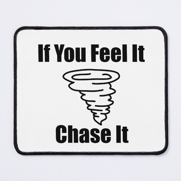 Item preview, If You Feel It Chase It!!!! designed and sold by MusicTime12.
