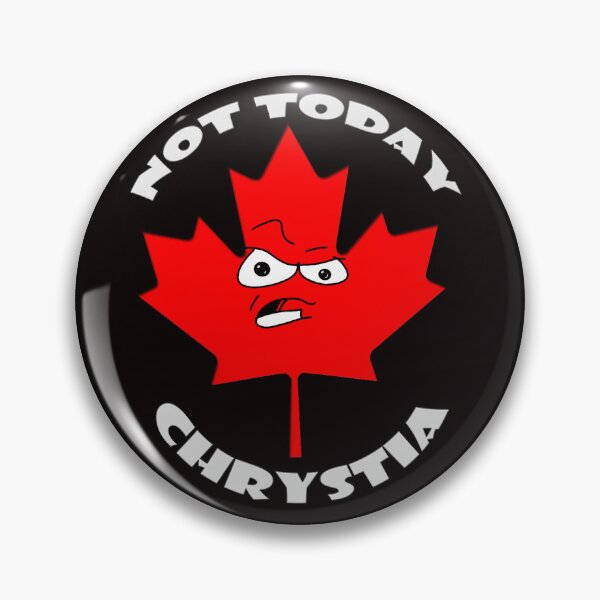 Item preview, Not Today Chrystia.  Canada is tired of it's Government and Leaders.  designed and sold by TheLeeryLeaf.