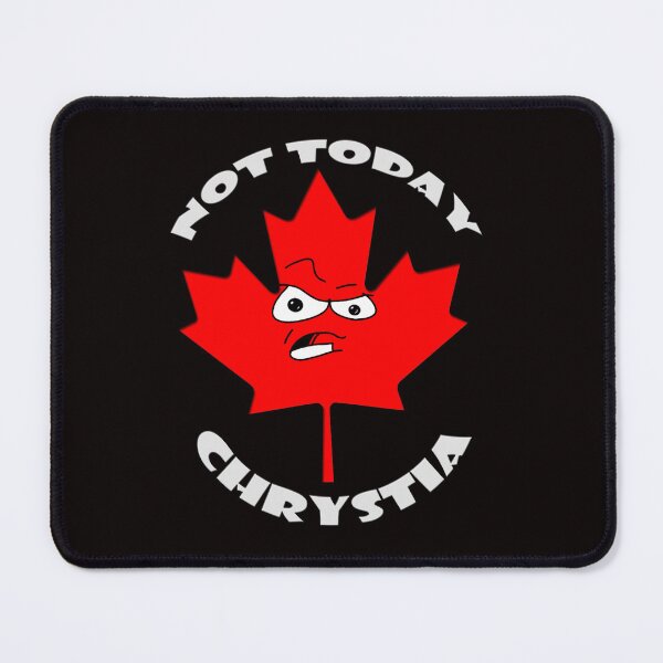 Item preview, Not Today Chrystia.  Canada is tired of it's Government and Leaders.  designed and sold by TheLeeryLeaf.
