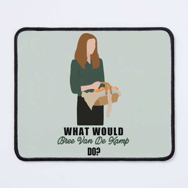 Item preview, What would bree do? designed and sold by aluap106.
