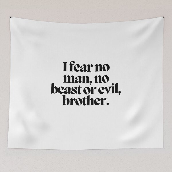 Item preview, I fear no man, no beast or evil, brother.  designed and sold by CharmStudio.