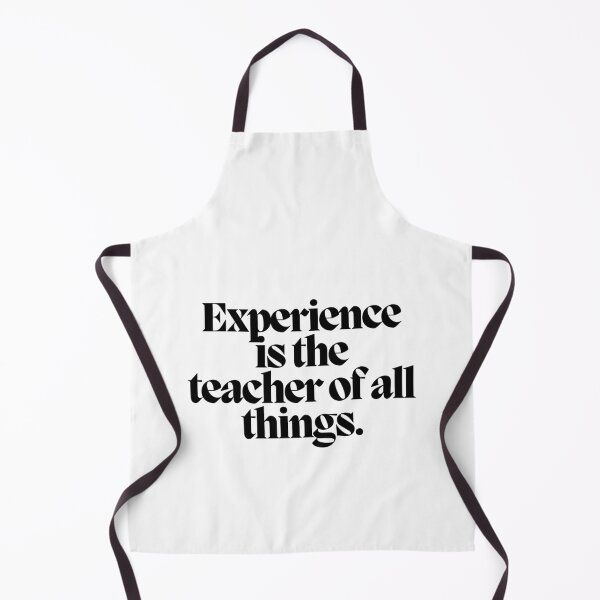 Item preview, Experience is the teacher of all things.  designed and sold by CharmStudio.