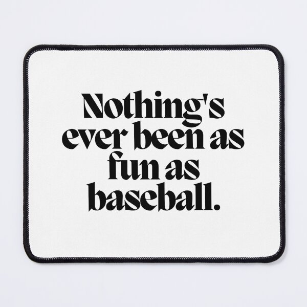 Item preview, Nothing's ever been as fun as baseball.  designed and sold by CharmStudio.