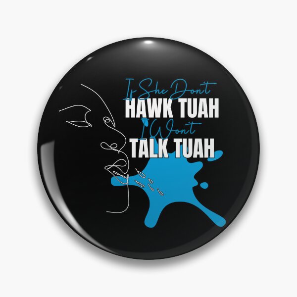 Item preview, If She Don't Hawk Tuah designed and sold by nanka-art.