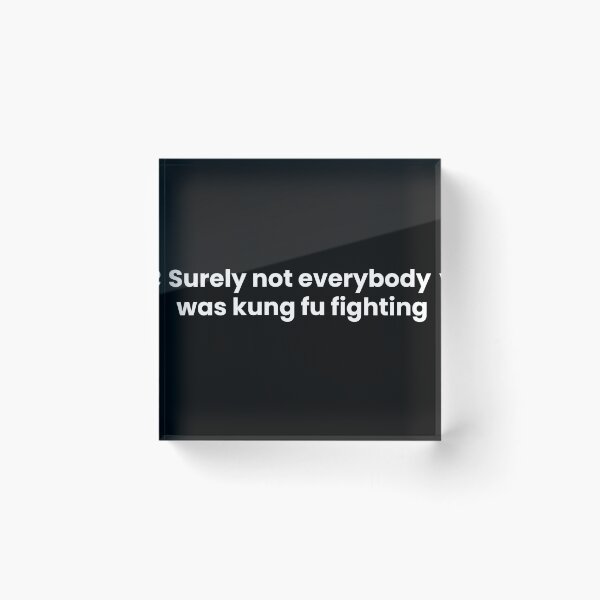 Item preview, Surely not everybody was kung fu fighting designed and sold by art-and-sticker.
