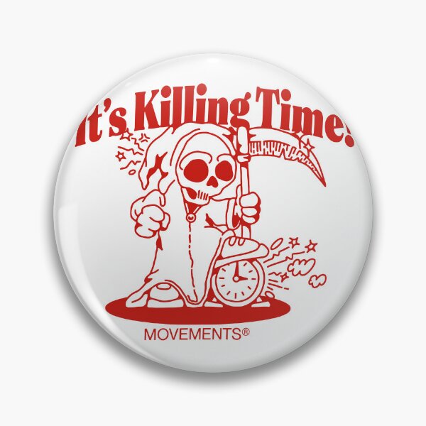Item preview, Movements It's Killing Time designed and sold by DannyShore.